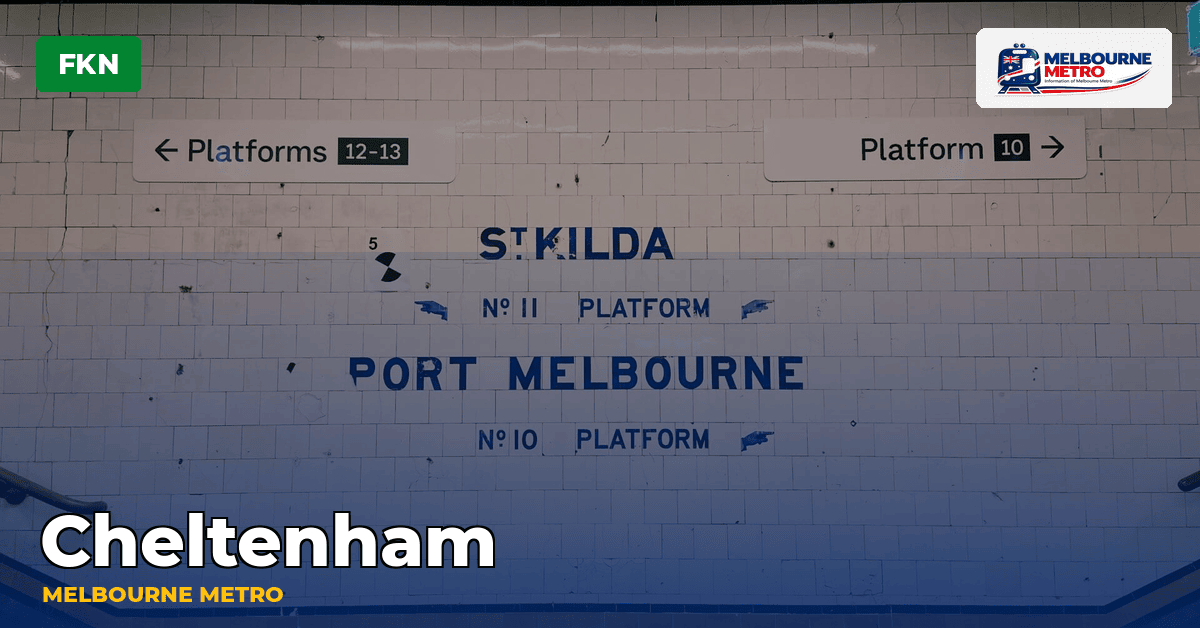 Cheltenham station — Melbourne Metro