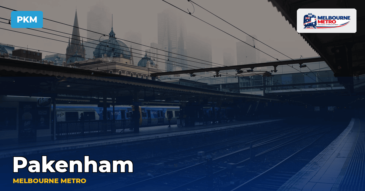 Pakenham station — Melbourne Metro