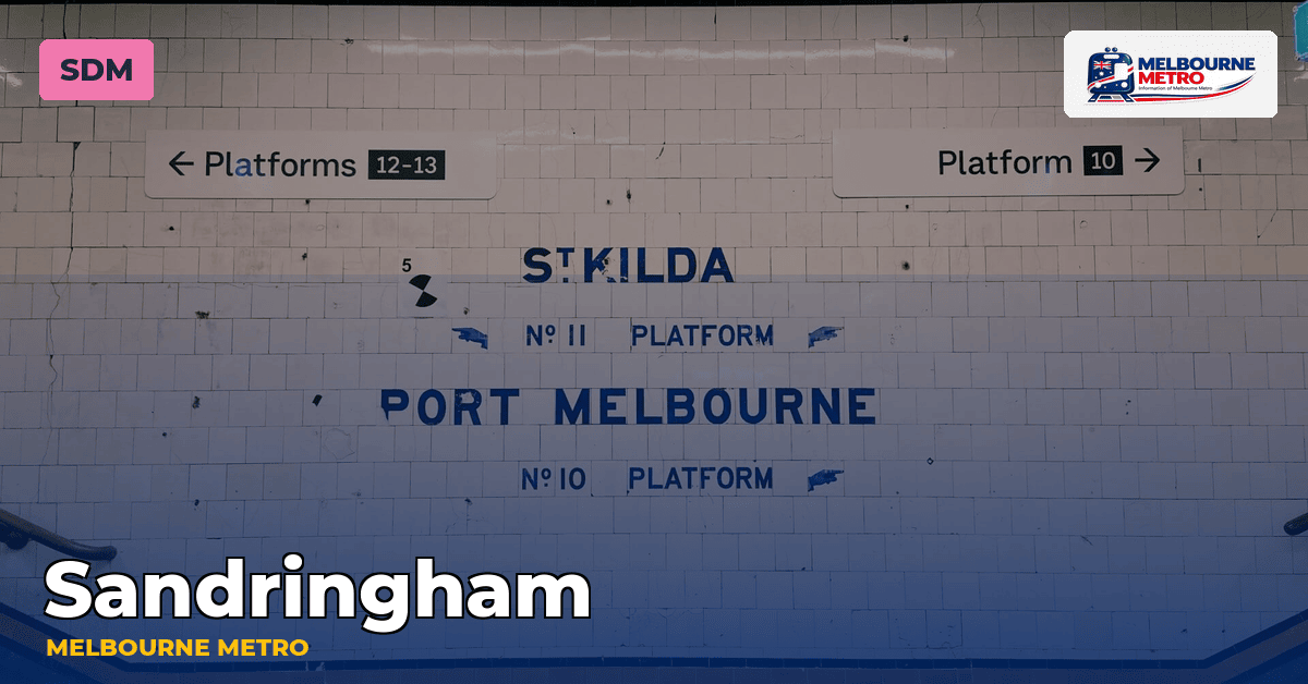 Sandringham station — Melbourne Metro